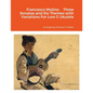 Francesco Molino: Three Sonatas and Six Themes with Variations For Low G Ukulele - Paperback