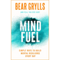 Mind Fuel: Simple Ways to Build Mental Resilience Every Day - Hardcover