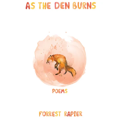 As the Den Burns: Poems Volume 29 - Paperback