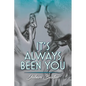 It's Always Been You - Paperback