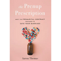 The Prenup Prescription: Meet the Premarital Contract Designed to Save Your Marriage - Hardcover