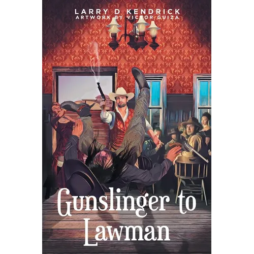 Gunslinger to Lawman - Paperback