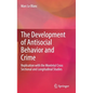 The Development of Antisocial Behavior and Crime: Replication with the Montreal Cross Sectional and Longitudinal Studies - Hardcover