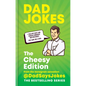 Dad Jokes: The Cheesy Edition: From the Instagram Sensation @Dadsaysjokes - Hardcover