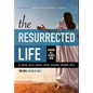 The Resurrected Life: Making All Things New - Hardcover
