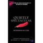 Quietly Spectacular: Rethinking Success on Your Own Terms - Hardcover