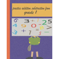 practice addition, substraction from grade 1: worksheet for kids (6+), drills and learning how to calculate - Paperback