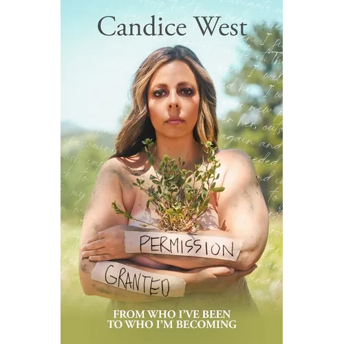 Permission Granted: From Who I've Been to Who I'm Becoming - Paperback