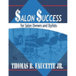 Salon Success for Salon Owners and Stylists - Paperback
