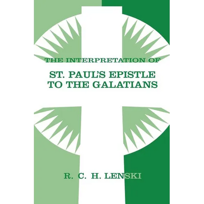 Interpretation of St Paul's Epistle to Galatians - Paperback