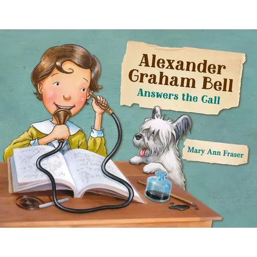 Alexander Graham Bell Answers the Call - Hardcover