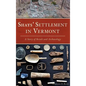 Shays' Settlement in Vermont: A Story of Revolt and Archaeology - Hardcover
