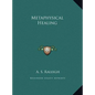 Metaphysical Healing - Hardcover