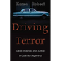 Driving Terror: Labor, Violence, and Justice in Cold War Argentina - Paperback