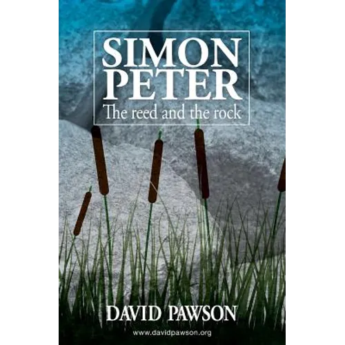 Simon Peter: The Reed and the Rock - Paperback