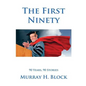 The First Ninety - Hardcover