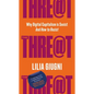 Threat: Everything You Should Know about Technology, Capitalism and Patriarchy - Hardcover
