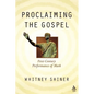 Proclaiming the Gospel - Paperback