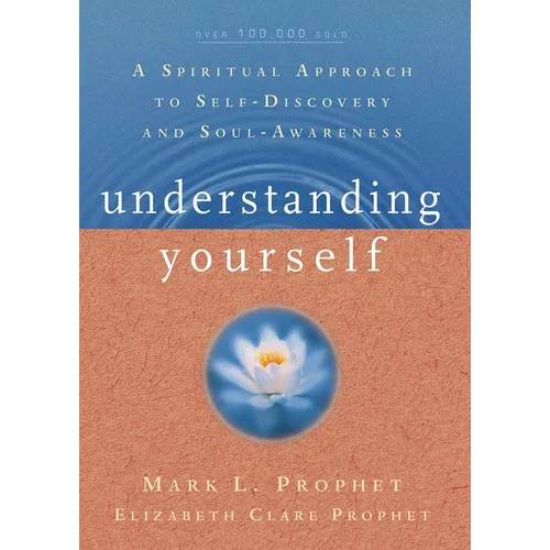 Understanding Yourself: A Spiritual Approach to Self-Discovery and Soul Awareness - Paperback