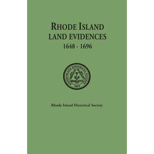 Rhode Island Land Evidences, 1648-1696 - Paperback