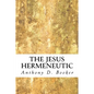 The Jesus Hermeneutic - Paperback