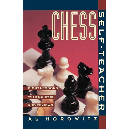 Chess Self-Teacher: Eight Lessons with Quizzes and Reviews - Paperback