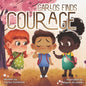 Carlos Finds Courage: Teaching Kids Bulling Is Not Kind - Paperback
