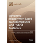 Advanced Biopolymer-Based Nanocomposites and Hybrid Materials - Hardcover