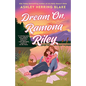 Dream On, Ramona Riley - Paperback