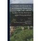 Letters of Euler to a German Princess, On Different Subjects in Physics and Philosophy; Volume 1 - Hardcover
