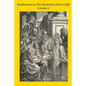 Meditations on the Mysteries of Our Faith: Together With A Treatise on Mental Prayer - Paperback