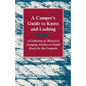 A Camper's Guide to Knots and Lashing - A Collection of Historical Camping Articles on Useful Knots for the Campsite - Paperback