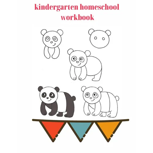 Draw Panda In Just Five steps.Kindergarten Homeschool Workbook: Learn Drawing Step by Step With Our New 100 Page Homeschool Workbook.Made Drawing Easy - Paperback