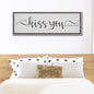 So I Can Kiss You Anytime I Want Sign