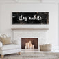 Stay Awhile Sign