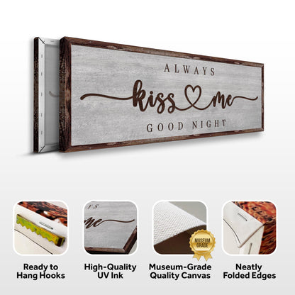 Always Kiss Me Goodnight Sign III