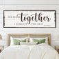 We Were Together, I Forget The Rest Sign
