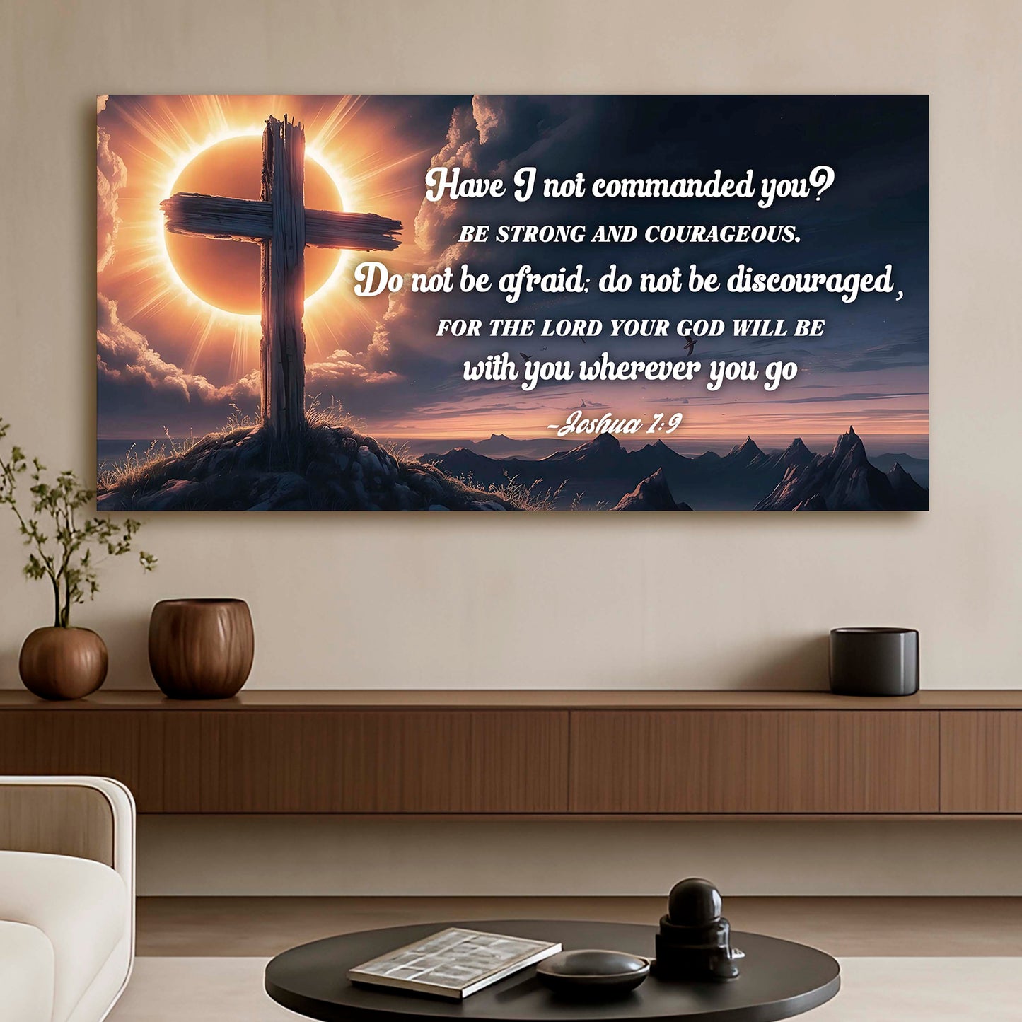 Joshua 1:9 - God Is With You Wherever You Go Faith Sign II