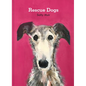 Rescue Dogs - Hardcover