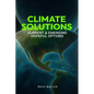 Climate Solutions: Current & Emerging Hopeful Options - Paperback