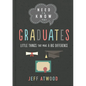 Need to Know for Graduates: Little Things That Make a Big Difference - Hardcover