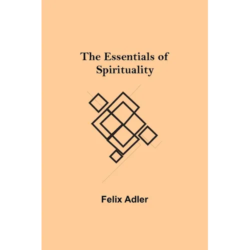 The Essentials of Spirituality - Paperback