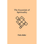 The Essentials of Spirituality - Paperback