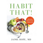 Habit That!: How You Can Health Up in Just 5 Minutes a Day - Hardcover