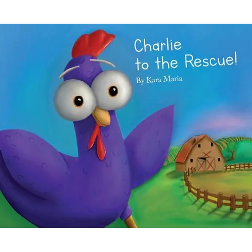 Charlie to the Rescue! - Hardcover