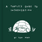 A Turtle's Guide to Introversion - Hardcover