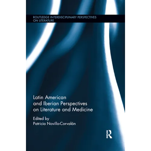 Latin American and Iberian Perspectives on Literature and Medicine - Paperback