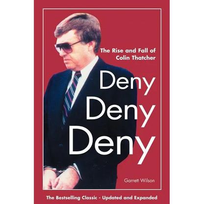 Deny, Deny, Deny (Second Edition): The Rise and Fall of Colin Thatcher - Paperback
