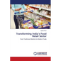Transforming India's Food Retail Sector - Paperback