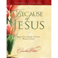 Because of Jesus: Realize You're Already a Virtuous Woman in Christ - Paperback
